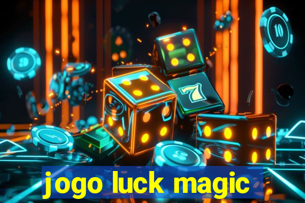 jogo luck magic