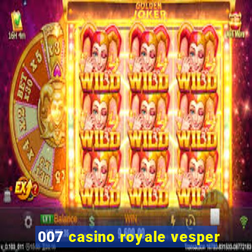 007 casino royale vesper