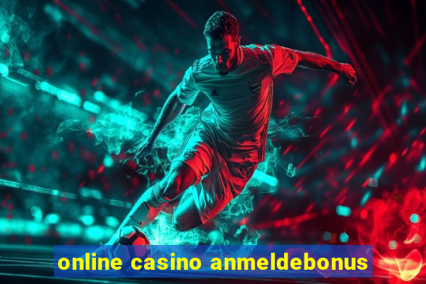 online casino anmeldebonus