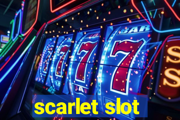 scarlet slot