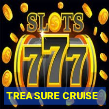 TREASURE CRUISE