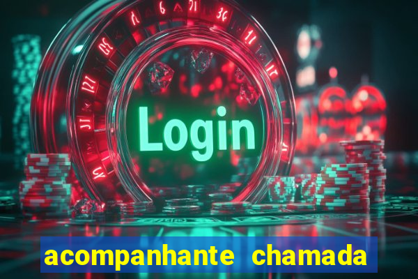 acompanhante chamada de video