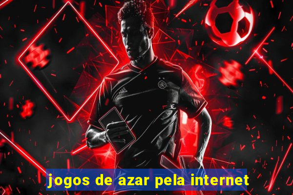 jogos de azar pela internet