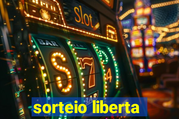 sorteio liberta