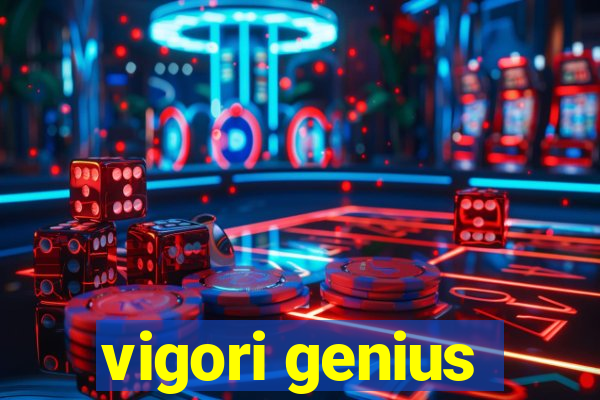 vigori genius