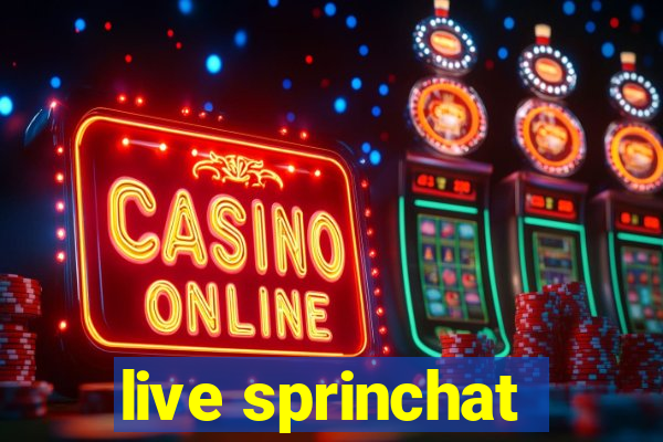 live sprinchat