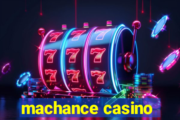 machance casino