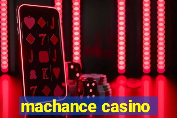 machance casino