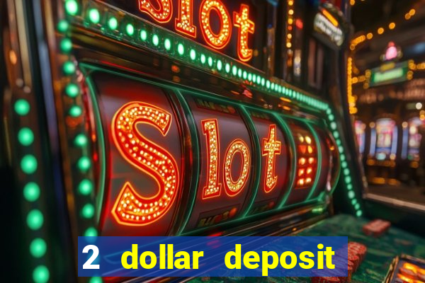 2 dollar deposit casino nz