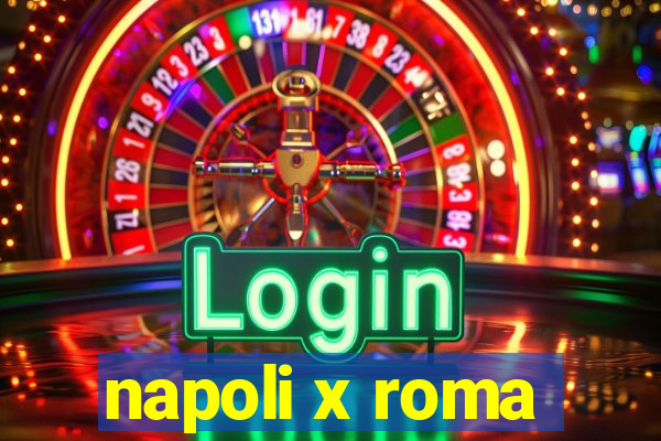 napoli x roma