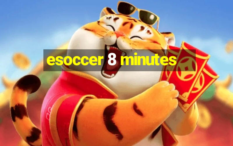 esoccer 8 minutes