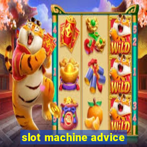 slot machine advice