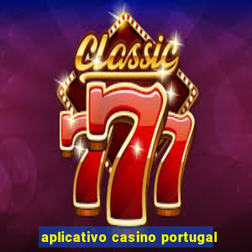 aplicativo casino portugal