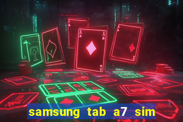 samsung tab a7 sim card slot