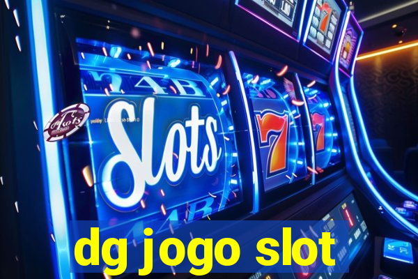 dg jogo slot