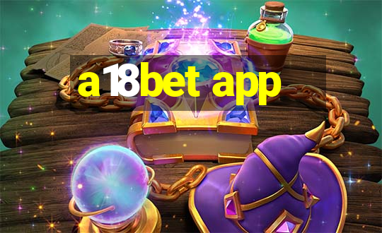 a18bet app