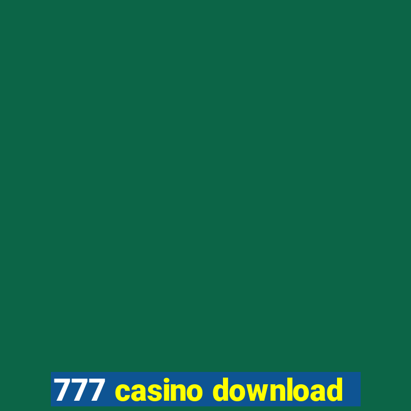 777 casino download