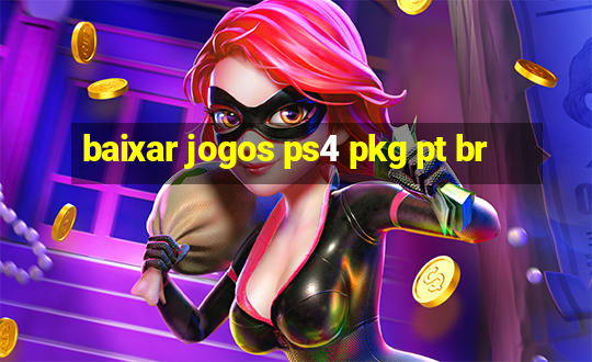 baixar jogos ps4 pkg pt br