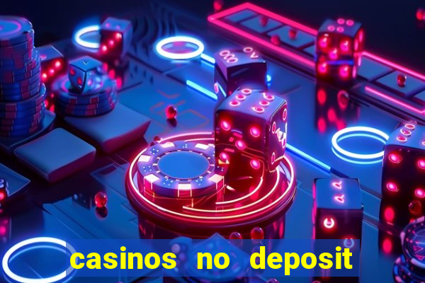 casinos no deposit free spins