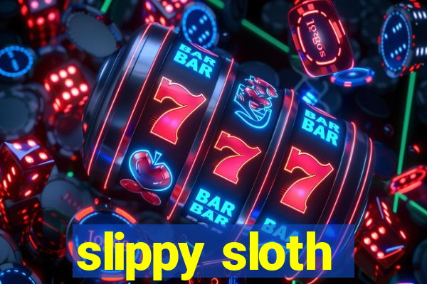 slippy sloth