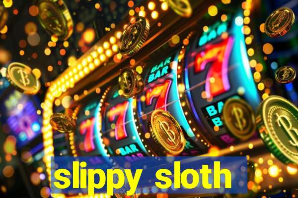 slippy sloth