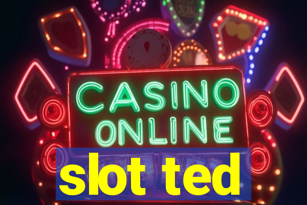 slot ted