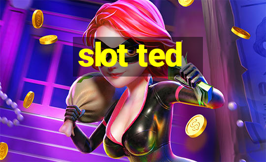 slot ted