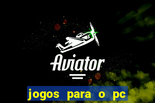 jogos para o pc baixar gratis