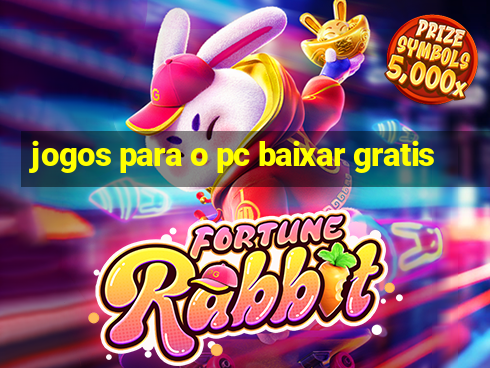 jogos para o pc baixar gratis