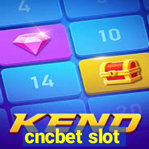 cncbet slot