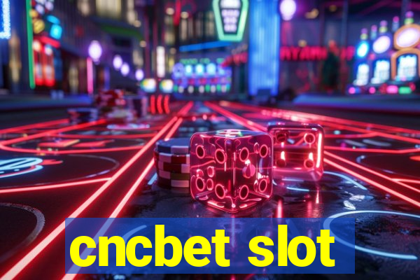 cncbet slot