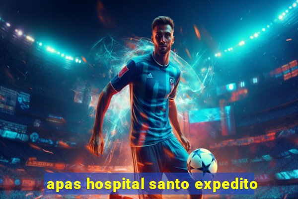 apas hospital santo expedito