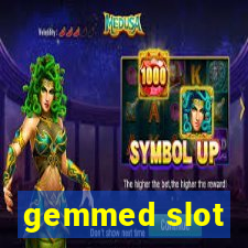 gemmed slot