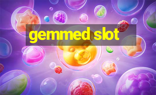 gemmed slot