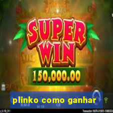 plinko como ganhar