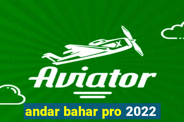 andar bahar pro 2022