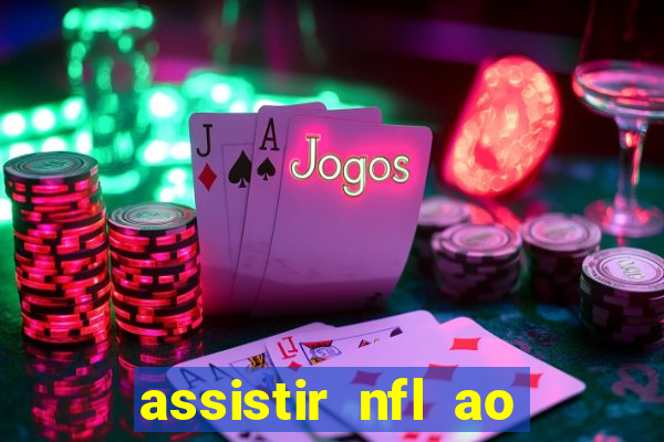 assistir nfl ao vivo multicanais