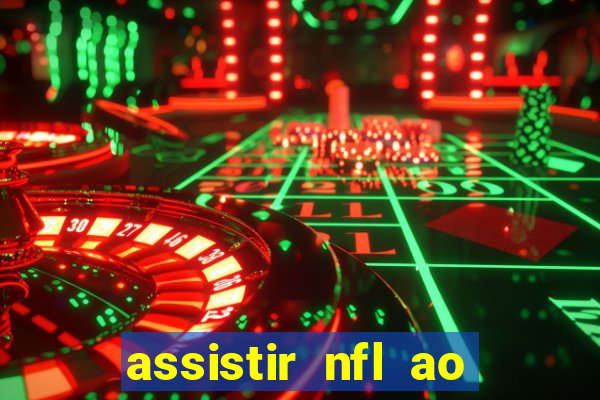 assistir nfl ao vivo multicanais