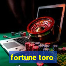 fortune toro