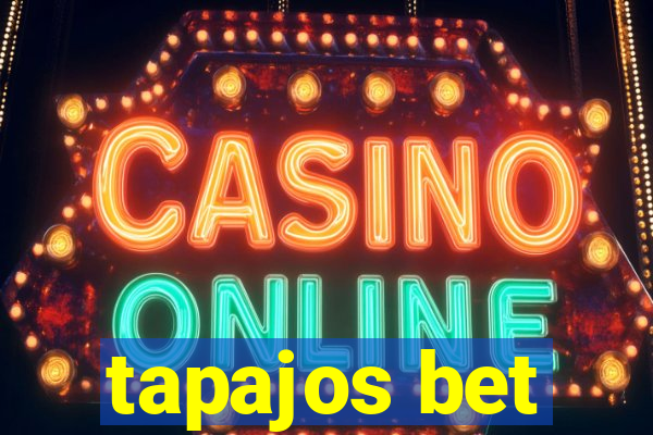 tapajos bet