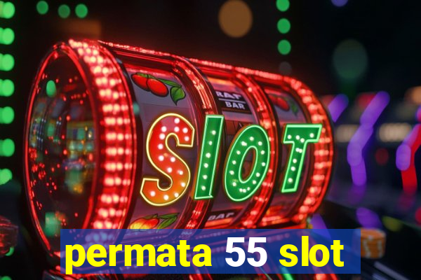 permata 55 slot