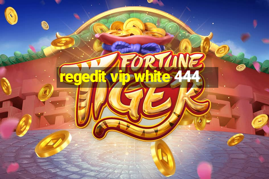 regedit vip white 444