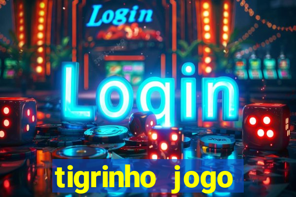 tigrinho jogo deposito minimo 1 real