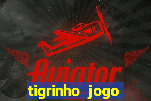 tigrinho jogo deposito minimo 1 real