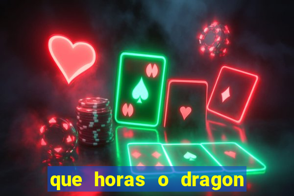 que horas o dragon fortune paga