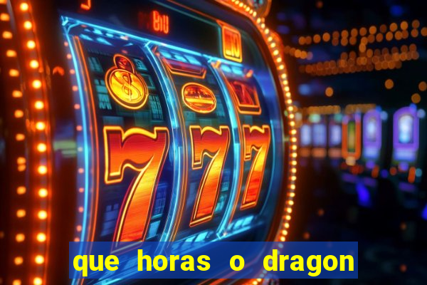 que horas o dragon fortune paga