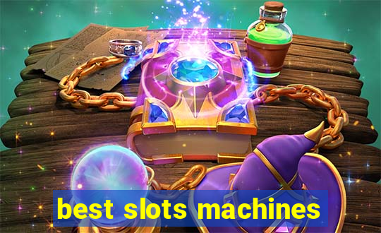 best slots machines