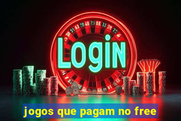 jogos que pagam no free