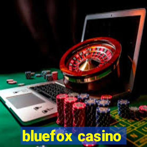 bluefox casino