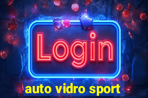 auto vidro sport